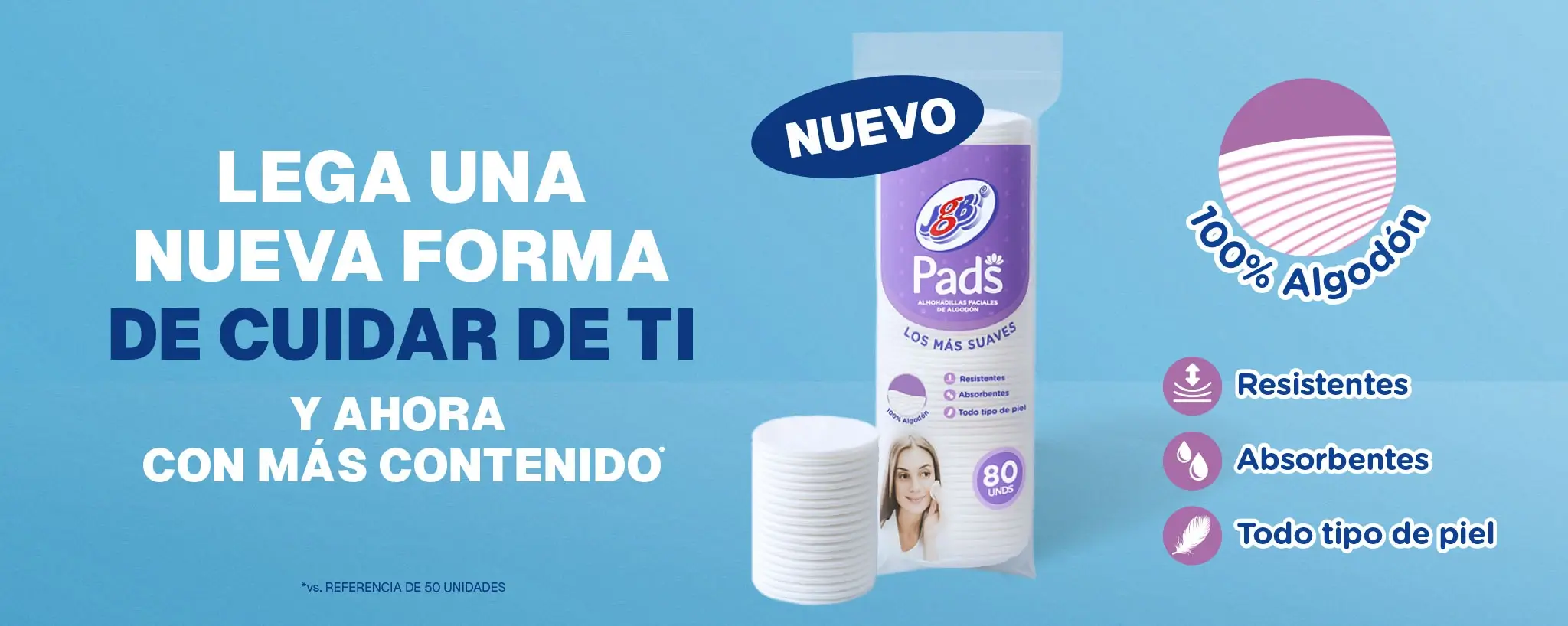 Empaque de Pads JGB con el sello de 100% algodón y los íconos de resistente, absorbente y apto para todo tipo de piel